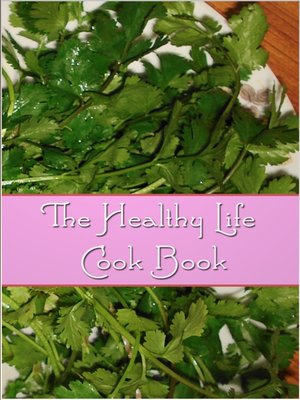 cover image of The Healthy Life Cook Book